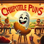 Chipotle Puns: Spice Up Your Humor with 100+ Guac-tastic Wordplays!